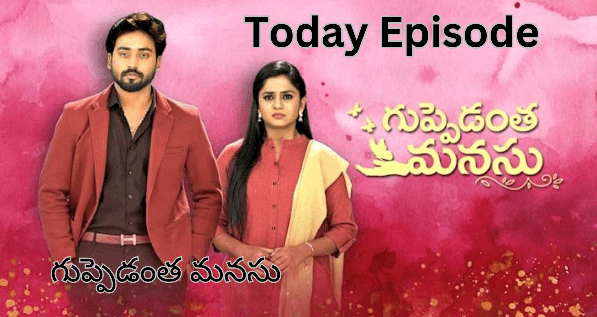 Guppedantha Manasu Today Episode